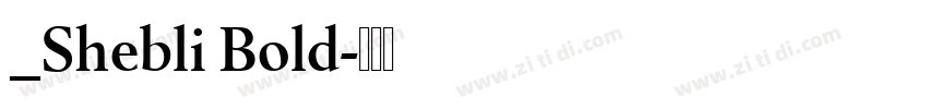 _Shebli Bold字体转换